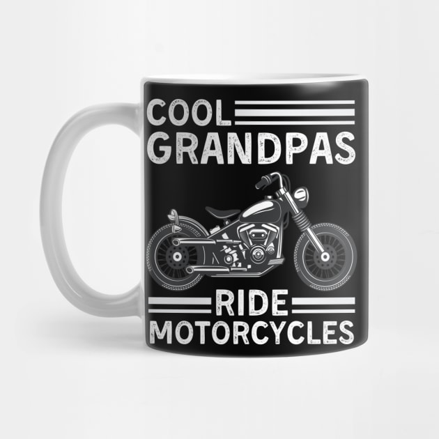 Cool Grandpas Ride Motorcycles Funny Grand Father Biker by valeriegraydesign